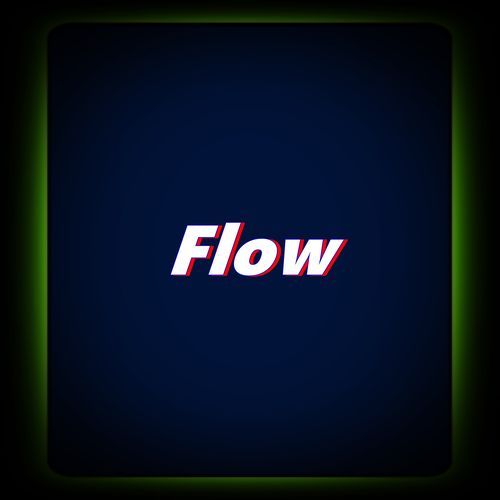 Flow