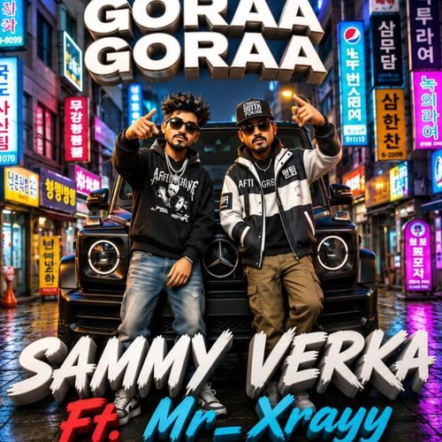 Goraa Goraa (feat. Mr_Xrayy)