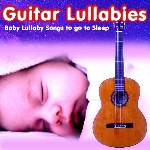 Guitar Lullabies: Baby Lullaby Songs to go to Sleep_poster_image