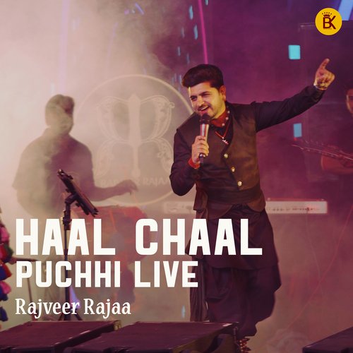 Haal Chaal Puchhi - Live