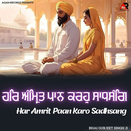 Har Amritpaan Karo Sadhsang
