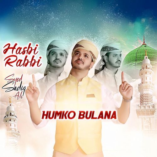 Hasbi Rabbi Humko Bulana