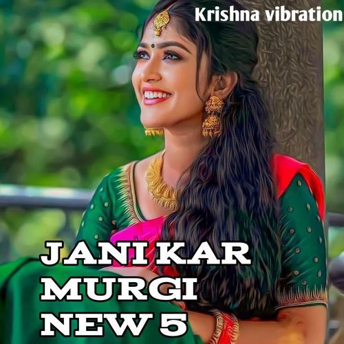 JANI KAR MURGI New 5