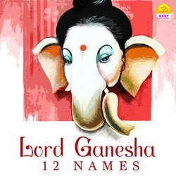 Lord Ganesha 12 Names-ASoORhlzBlE