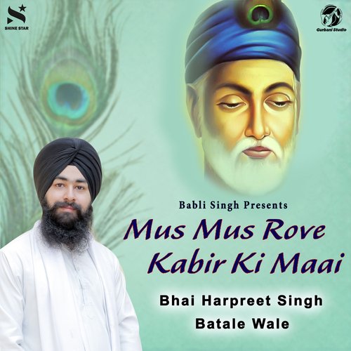 Mus Mus Rove Kabir Ki Maai