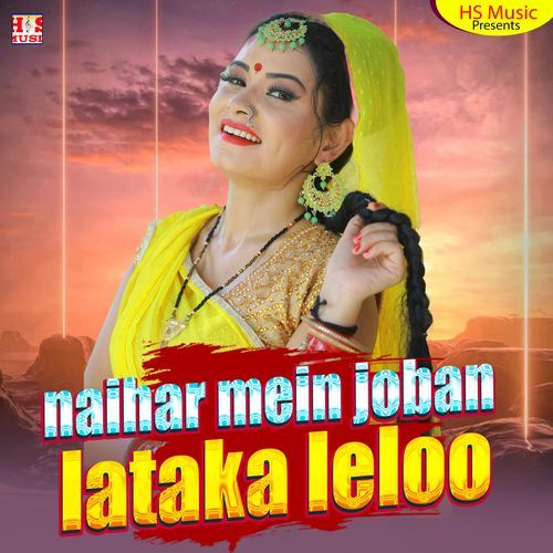 Naihar Mein Joban Lataka Leloo_poster_image