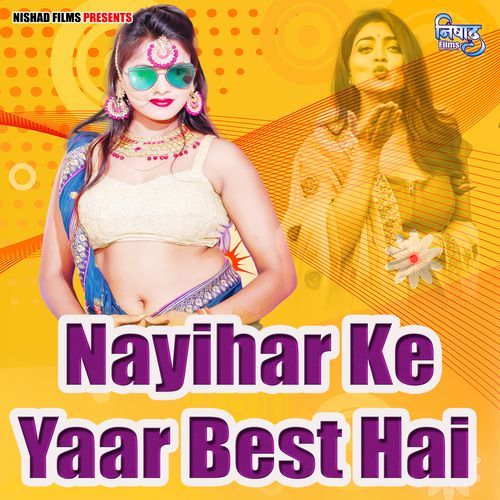 Nayihar Ke Yaar Best Hai