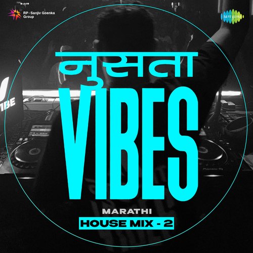 Nusta Vibes - Marathi House Mix 2
