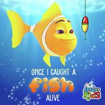 Once I Caught a Fish Alive
