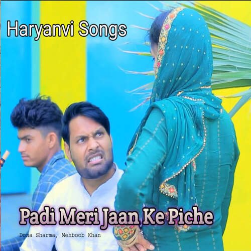 Padi Meri Jaan Ke Piche