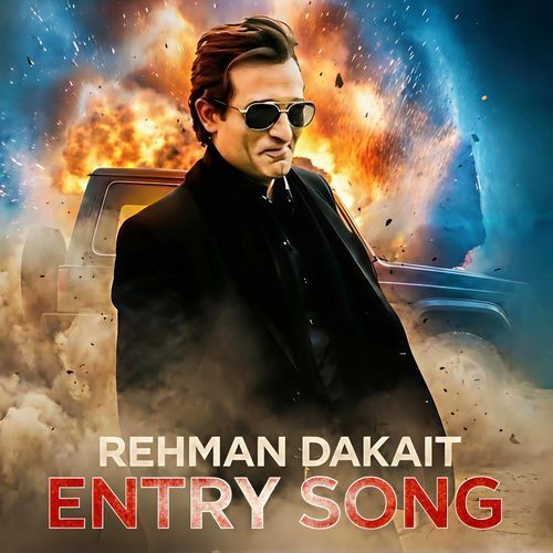 Rahman Dakait Entry Song