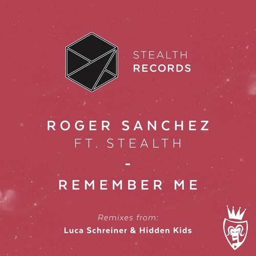 Roger Sanchez feat. Stealth - Remember Me Lyrics