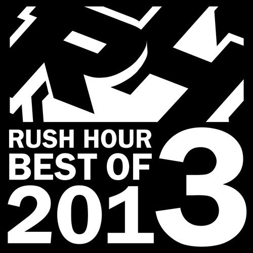 Rush Hour Best Of 2013