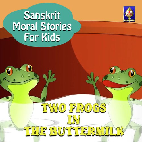 Sanskrit Moral Stories for Kids - Two Frogs In The Buttermilk