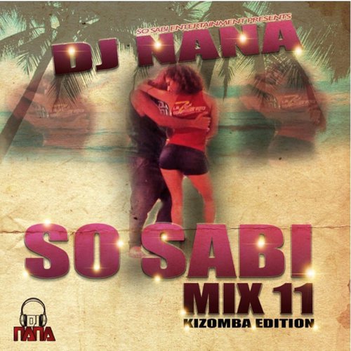 Mais Kizomba Song Download So Sabi Mix 11 Kizomba Edition - 