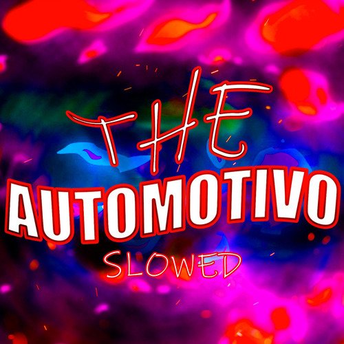 The - Automotivo (Slowed)