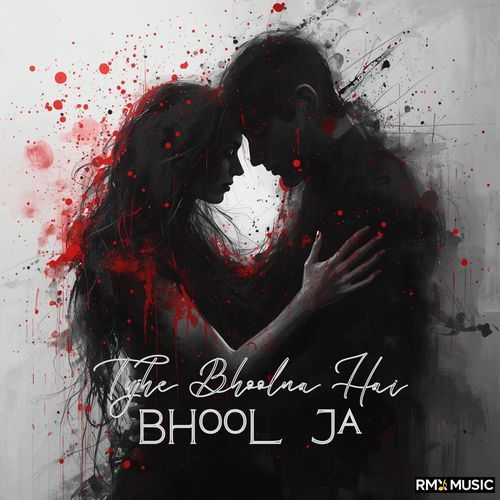 Tujhe Bhoolna Hai Bhool Ja