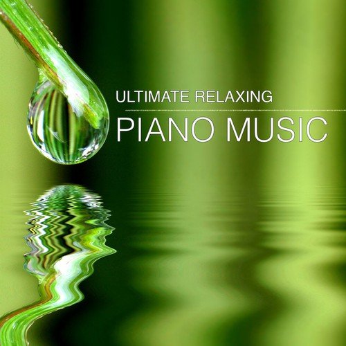 Ultimate Relaxing Piano Music for Wellness, Spa, Massage, Shiatsu, Study, Concentration, Deep Relax, Yoga & Stretching