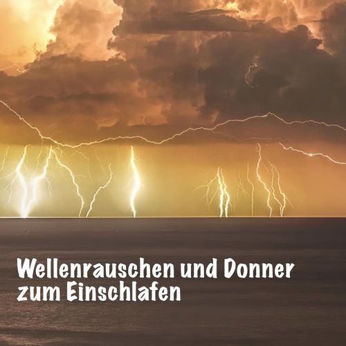 Wellenrauschen Und Donner Zum Einschlafen