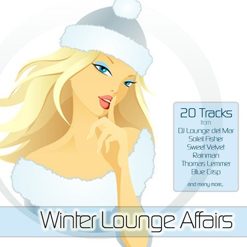 Winter Lounge Affairs (Chillout Selection)
