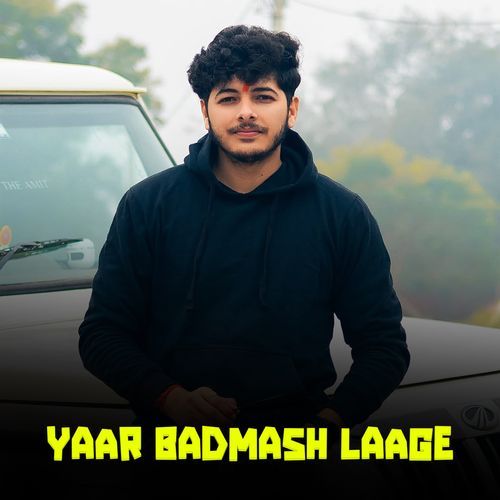 Yaar Badmash Laage (Remix)