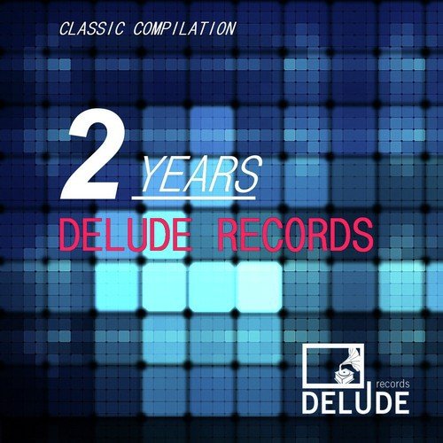 2 Years Delude Records - Classic Compilation
