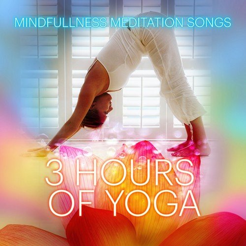 3 Hours of Yoga -  Mindfulness Meditation Sounds, Soft Piano & New Age Healing Nature Music for Yoga Tones, Relaxation Music