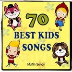 70 Best Kids Songs with Muffin Songs