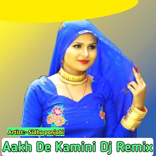 Aakh De Kamini DJ Remix