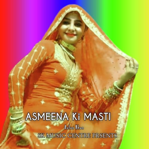 Asmeena Ki Masti