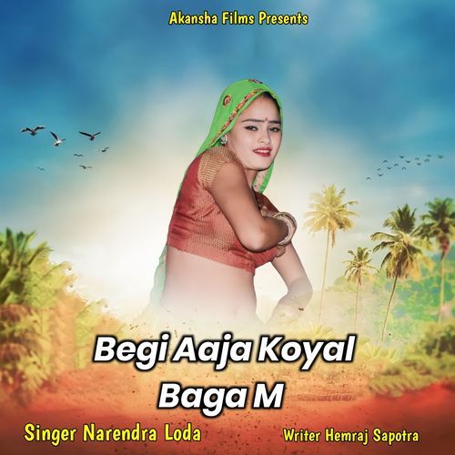 Begi Aaja Koyal Baga M