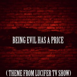 Being Evil Has a Price (Opening Theme from "Lucifer") [Cover]