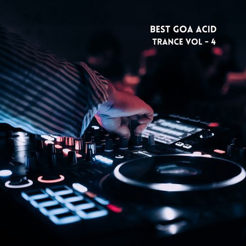 Best Goa Acid Trance Vol - 4