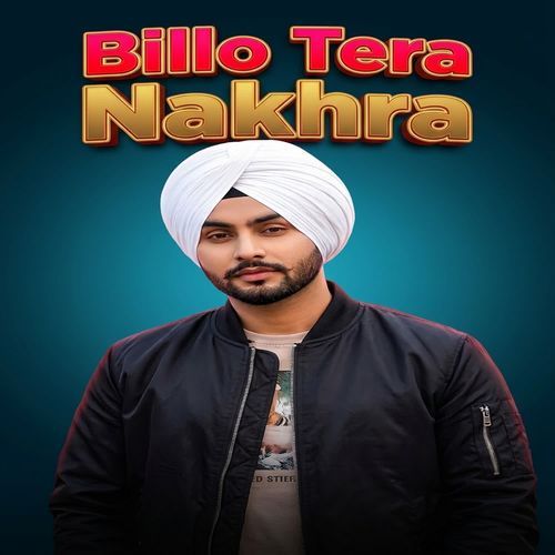 Billo Tera Nakhra