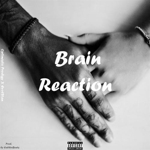 Brain Reaction (feat. EvolStan)