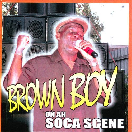Brown Boy on Ah Soca Scene