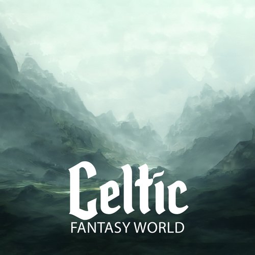 Celtic Fantasy World (Goddess Meditations, The Healing Spirits