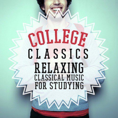 College Classics: Relaxing Classical Music for Studying