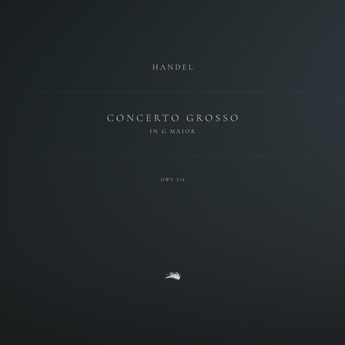 Concerto Grosso in G Major, HWV 314, Op. 3, No. 3