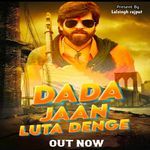 Dada Jaan Luta Denge