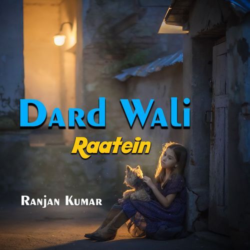 Dard Wali Raatein