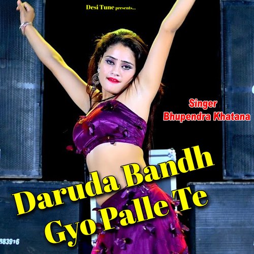 Daruda Bandh gyo Palle Te