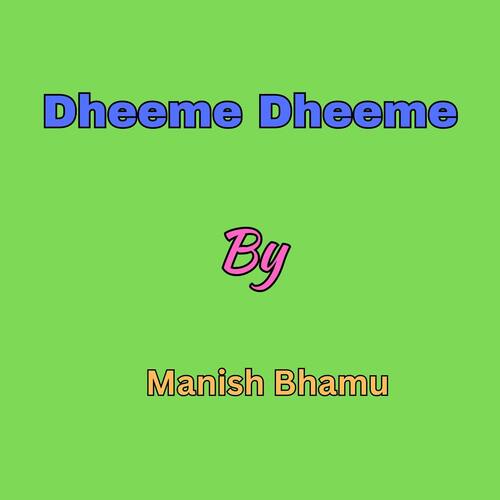 Dheeme Dheeme