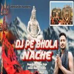Dj Pe Bhola Nache