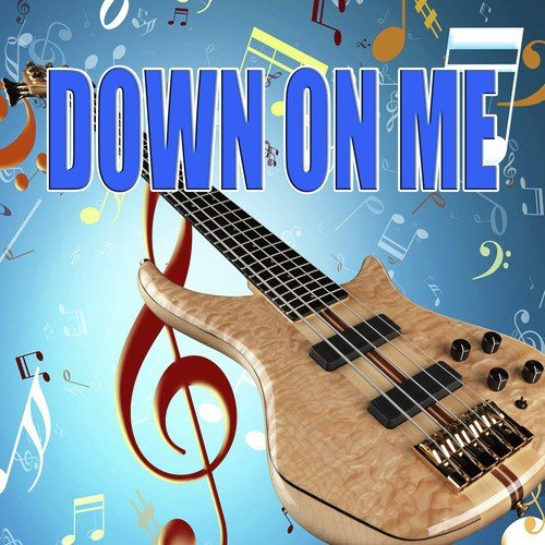 Down on me_poster_image