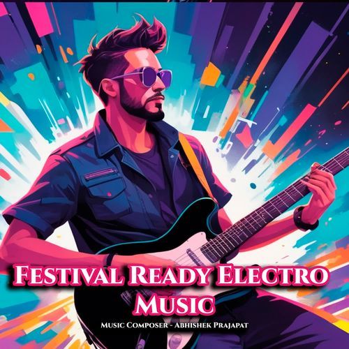 Festival Ready Electro House Music