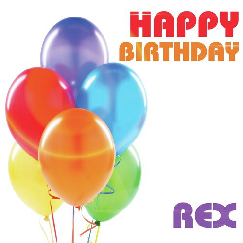 Happy Birthday Rex