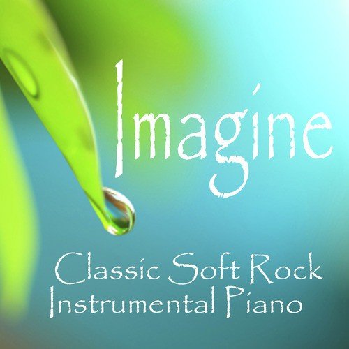 Imagine - Classic Soft Rock - Instrumental Piano