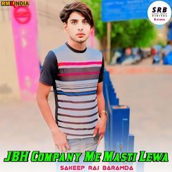 JBH Company Me Masti Lewa