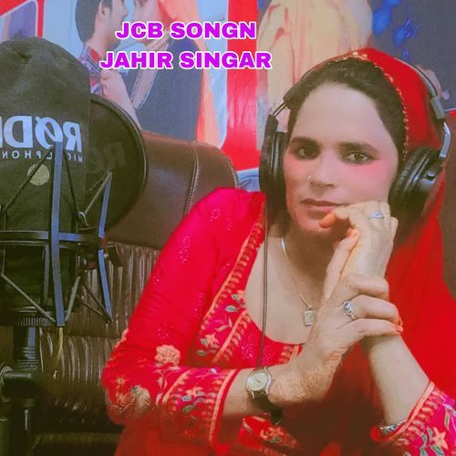 JCB SONGN JAHIR SINGAR